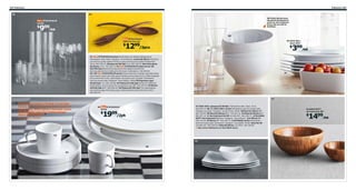 294 Tableware

Tableware 295

02

01

We think dinnerware
should be designed to
work for all occasions.
Every day as well as
holidays.

STOCKHOLM
carafe

999/ea

$

08
STOCKHOLM
salad servers set

09 IKEA 365+
bowl, Ø10"

1299/2pcs

$

399/ea

$
07

01 New STOCKHOLM series Mouth blown by skilled craftspersons.
Dishwasher safe. Glass. Designer: Anne Nilsson. Carafe $9.99/ea The decor
around the carafe makes it firmer to grip and prevents visible fingerprints.
34 oz. 902.100.32 Glasses $4.99/2pk 6 oz. 502.100.34 Red wine glass
$5.99/ea 14 oz. 702.100.33 02 New STOCKHOLM salad server set
$12.99/2pcs Bend at the top end of the handle prevents the
serving utensils from sliding into the bowl. Solid walnut. 102.094.95
03–06 New STOCKHOLM series Dinnerware has a design, beautiful luster
and creamy-white color that gives a feeling of everyday luxury. Made of glazed
bone china that is thin, lightweight, strong and very durable. Dishwasher
and microwave safe. Designer: Anne Nilsson. White 03 Espresso cups
$9.99/2pk 2 oz. 502.255.06 04 Plates $14.99/2pk Perfect for different
small dishes, or as a saucer for an espresso cup. Ø6". 002.255.04 05 Bowls
$19.99/2pk Ø10". 802.096.04 06 Plates $27.99/2pk The relief pattern
around the edge of the plate puts a striking frame around the food. Ø13".
002.095.99

10

11

12

create a feeling
“ I wanted toplates and bowlsof everyday
luxury. The
are made of
bone china, which gives a fantastic luster.
Great quality and long-lasting design,
that’s STOCKHOLM.
Anne Nilsson, designer

”

05

07 IKEA 365+ glasses $3.99/6pk Dishwasher safe. Glass. 10 oz.
300.954.12 08–11 IKEA 365+ series Dishwasher and microwave safe.
Feldspar porcelain. Designer: Susan Pryke. White 08 Bowl $1.99/ea Ø6".
801.334.83 09 Bowl $3.99/ea Ø10". 763.201.10 10 Plate $3.99/ea Ø11".
862.871.10 11 Serving bowl $4.99 L6×W6×H2". 002.094.72 12 BLANDA
MATT serving bowls Bamboo. Designer: Anne Nilsson. $14.99/ea Ø8".
202.143.40 $7.99/ea Ø5". 002.229.73 13 MYNDIG series Dishwasher
and microwave safe. Stoneware. Designer: Eva Sjödin. White Bowl $2.99
L6×W6×H2". 801.929.29 Plate $5.99/ea L12×W10". 201.766.87
See more tableware in the IKEA store.

STOCKHOLM
bowls

1999/2pk

$

03
13
06
04

BLANDA MATT
serving bowl, Ø8"

1499/ea

$

 