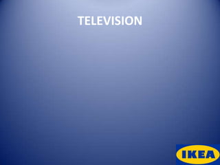 TELEVISION
 