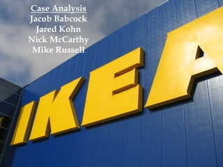 Case Analysis Jacob Babcock Jared Kohn Nick McCarthy Mike Russell 