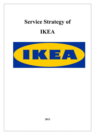 Service Strategy of
IKEA

2013

 
