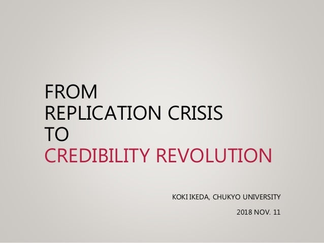 from replication crisis to credibility revolution koki ikeda