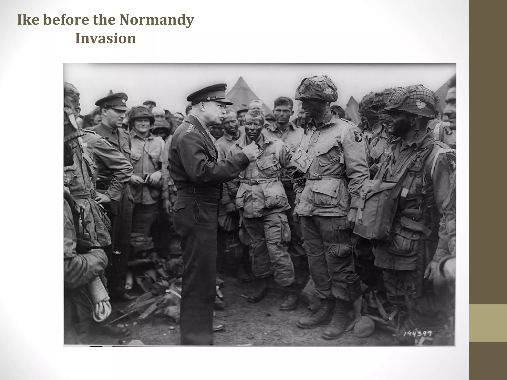 Ike before the Normandy
        Invasion
 