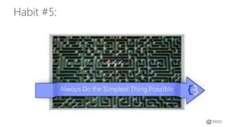 Habit #5:
 