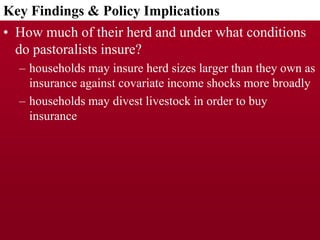 Dynamic Effects of Index Based Livestock Insurance on Household Intertemporal Behavior and Welfare