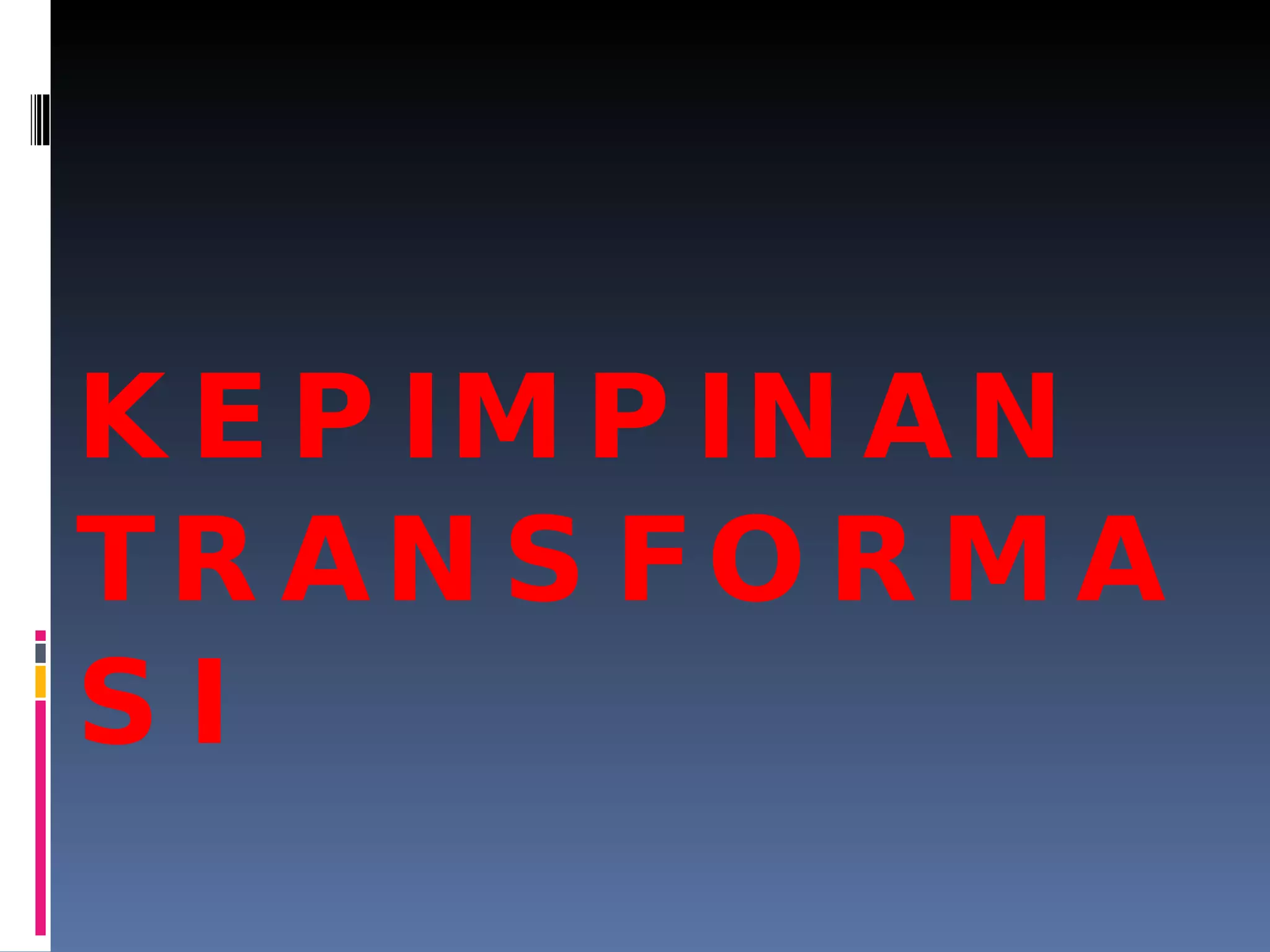 KEPIMPINAN TRANSFORMASI 