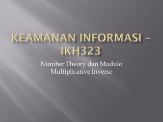Number Theory dan Modulo
  Multiplicative Inverse
 