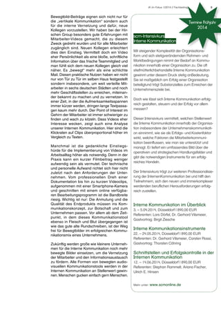 IK im Fokus 1/2014 // Fachbeitrag

Bewegtbild-Beiträge eignen sich nicht nur für
die „vertikale Kommunikation“ sondern auch
für die interne Vernetzung und dafür, neue
Kollegen vorzustellen. Wir haben bei der Hirschen Group besonders gute Erfahrungen mit
Mitarbeiter-Videos gemacht, die zu diesem
Zweck gedreht wurden und für alle Mitarbeiter
zugänglich sind. Neuen Kollegen erleichtert
dies den Einstieg. Vermittelt doch ein Video
eher Persönlichkeit als eine bloße, schriftliche
Information über das frische Teammitglied und
man fühlt sich dem neuen Kollegen gleich viel
näher. Es „bewegt“ mehr als eine schlichte
Mail. Diesen praktische Nutzen haben wir nicht
nur von Tür zu Tür im selben Haus festgestellt
sondern insbesondere, um weit verteilte Mitarbeiter in sechs deutschen Städten und noch
mehr Geschäftsstellen zu erreichen, miteinander bekannt zu machen und zu vernetzen. In
einer Zeit, in der die Aufmerksamkeitsspannen
immer kürzer werden, dringen lange Textpassagen kaum mehr durch. Der Point of Interest im
Gehirn der Mitarbeiter ist immer schwieriger zu
finden und wach zu kitzeln. Dass Videos eher
Interesse wecken, zeigt auch eine Analyse
unserer Internen Kommunikation. Hier sind die
Klickraten auf Clips überproportional höher im
Vergleich zu Texten.
Manchmal ist die gedankliche Einstiegshürde für die Implementierung von Videos im
Arbeitsalltag höher als notwendig. Denn in der
Praxis kann ein kurzer Filmbeitrag weniger
aufwendig sein als vermutet. Der technische
und personelle Aufwand richtet sich hier nicht
zuletzt nach den Anforderungen der Unternehmen. Vom professionellen Dreh einer
Dokumentation bis hin zu kurzen Videoclips,
aufgenommen mit einer Smartphone-Kamera
und geschnitten mit einem online verfügbaren Bearbeitungsprogramm ist die Bandbreite
riesig. Wichtig ist nur: Die Anmutung und die
Qualität des Endprodukts müssen ins Kommunikationskonzept, zur Botschaft und zum
Unternehmen passen. Vor allem ab dem Zeitpunkt, in dem dieses Kommunikationstool
ebenso in Fleisch und Blut übergegangen ist
wie das gute alte Rundschreiben, ist der Weg
frei für Bewegtbilder im erfolgreichen Kommunikationsmix eines Unternehmens.
Zukünftig werden große wie kleinere Unternehmen für die Interne Kommunikation noch mehr
bewegte Bilder einsetzen, um die Vernetzung
der Mitarbeiter und den Informationsaustausch
zu fördern. Alle Formen von bewegten audiovisuellen Kommunikationstools werden in der
Internen Kommunikation an Stellenwert gewinnen. Menschen gucken einfach gern Menschen.

8

Termine Frühjahr
2014
scm-Intensivkurs
Interne Kommunikation
Mit steigender Komplexität der Organisationsform und sich stetigverändernden Rahmen- und
Marktbedingungen nimmt der Bedarf an Kommunikation innerhalb einer Organisation zu. Die oft
stiefmütterlichbehandelte Interne Kommunikation
gewinnt unter diesem Druck stetig anBedeutung.
Sie ist maßgeblich am Erfolg einer Organisation
beteiligtund trägt Substanzielles zum Erreichen der
Unternehmensziele bei.
Doch wie lässt sich Interne Kommunikation erfolgreich gestalten, steuern und der Erfolg vor allem
messen?
Dieser Intensivkurs vermittelt, welchen Stellenwert
die Interne Kommunikation innerhalb der Organisation insbesondere der Unternehmenskommunikation einnimmt, wie sie als Erfolgs- und Kostenfaktor
wirkt, welche Faktoren die Mitarbeiterkommunikation beeinflussen, wie man sie unterstützt und
managt. Er liefert ein umfassendes Bild über die
operativen und strategischen Handlungsfelder und
gibt die notwendigen Instrumente für ein erfolgreiches Handeln.
Der Intensivkurs trägt zur weiteren Professionalisierung der InternenKommunikation bei und hilft den
Teilnehmern, sich den neuen und immerkomplexer
werdenden beruflichen Herausforderungen erfolgreich zustellen.

Interne Kommunikation im Überblick
3. – 5.04.2014, Düsseldorf | 890,00 EUR
Referenten: Lars Dörfel, Dr. Gerhard Vilsmeier,
Gastvortrag: Birgit Ziesche

Interne Kommunikationsinstrumente
22. – 24.05.2014, Düsseldorf | 890,00 EUR
Referenten: Dr. Gerhard Vilsmeier, Carsten Rossi,
Gastvortrag: Thorsten Cöhring

Schnittstellen und Erfolgskontrolle in der
Internen Kommunikation
12. – 14.06.2014, Düsseldorf | 890,00 EUR
Referenten: Stephan Rammelt, Ariana Fischer,
Ulrich E. Hinsen
Mehr unter: www.scmonline.de

 