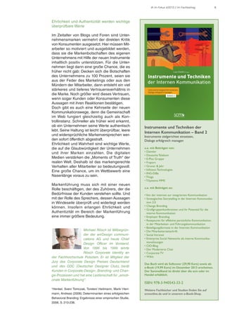 IK im Fokus 4/2013 // Im Fachbeitrag

Ehrlichkeit und Authentizität werden wichtige
überprüfbare Werte
Im Zeitalter von Blogs und Foren sind Unternehmensmarken vermehrt der direkten Kritik
von Konsumenten ausgesetzt. Hier müssen Mitarbeiter so motiviert und ausgebildet werden,
dass sie die Markenbotschaften des eigenen
Unternehmens mit Hilfe der neuen Instrumente
inhaltlich positiv unterstützen. Für die Unternehmen liegt darin eine große Chance, die es
früher nicht gab: Decken sich die Botschaften
des Unternehmens zu 100 Prozent, seien sie
aus der Feder des Marketings oder aus den
Mündern der Mitarbeiter, dann entsteht ein viel
stärkeres und tieferes Vertrauensverhältnis in
die Marke. Noch größer wird dieses Vertrauen,
wenn sogar Kunden oder Konsumenten diese
Aussagen mit ihren Reaktionen bestätigen.
Doch gibt es auch eine Kehrseite der neuen
Kommunikationswege, denn die Gemeinschaft
im Web fungiert gleichzeitig auch als Kontrollinstanz. Schneller als früher wird erkannt,
ob ein Unternehmen seine Werte authentisch
lebt. Seine Haltung ist leicht überprüfbar, leere
und widersprüchliche Markenversprechen werden sofort öffentlich abgestraft.
Ehrlichkeit und Wahrheit sind wichtige Werte,
die auf die Glaubwürdigkeit der Unternehmen
und ihrer Marken einzahlen. Die digitalen
Medien verstärken die „Moments of Truth“ der
realen Welt. Deshalb ist das markengerechte
Verhalten aller Mitarbeiter so bedeutungsvoll.
Eine große Chance, um im Wettbewerb eine
Nasenlänge voraus zu sein.
Markenführung muss sich mit einer neuen
Rolle beschäftigen, der des Zuhörers, der die
Bedürfnisse der Kunden verstehen sollte. Und
mit der Rolle des Sprechers, dessen Aussagen
in Windeseile überprüft und widerlegt werden
können. Insofern erlangen Ehrlichkeit und
Authentizität im Bereich der Markenführung
eine immer größere Bedeutung.

Michael Rösch ist Mitbegründer der wirDesign communications AG und heute Chief
Design Officer im Vorstand.
Von 1996 bis 1999 lehrte
Rösch Corporate Identity an
der Fachhochschule Potsdam. Er ist Mitglied der
Jury des Corporate Design Preises Deutschland
und des DDC (Deutscher Designer Club), berät
Kunden in Corporate-Design-, Branding- und Change-Prozessen und hat eine Leidenschaft für „emotionale Markenführung“
.
¹Henkel, Sven/ Tomczak, Torsten/ Heitmann, Mark/ Herrmann, Andreas (2008); Determinanten eines erfolgreichen
Behavioral Branding: Ergebnisse einer empirischen Studie,
2008, S. 213-236.

Instrumente und Techniken der
Internen Kommunikation – Band 2
Instrumente zielgerichtet einsetzen,
Dialoge erfolgreich managen
u.a. mit Beiträgen von:
• Daimler
• Deutsche Telekom
• E-Plus Gruppe
• Fraport
• Gruner & Jahr
• Infineon Technologies
• ING-DiBa
• Thüga
• T-Systems MMS
u.a. mit Beiträgen zu:
• Von der internen zur integrierten Kommunikation
• Strategisches Storytelling in der Internen Kommunikation 2.0
• Change Branding
• Großgruppenkonferenzen und ihr Potenzial für die
interne Kommunikation
• Employer Branding
• Rezepturen für effektive persönliche Kommunikation
in der Mitarbeiter- und Führungskommunikation
• Beteiligungsformate in der Internen Kommunikation
• Die Mitarbeiterzeitschrift
• Social Intranet
• Enterprise Social Networks als interne Kommunikationslösungen
• CIO-Blog
• Der Moderierte Chat
• Corporate TV
• Wikis
Das Buch wird als Softcover (29,90 Euro) sowie als
e-Book (19,99 Euro) im Dezember 2013 erscheinen.
Der Sammelband ist direkt über die scm oder im
Handel erhältlich.

ISBN: 978-3-940543-33-2
Weitere Fachbücher und Studien finden Sie auf
scmonline.de und in unserem e-Book-Shop.

5

 