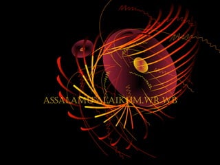 AssAlAmu’AlAikum.wr.wb
 