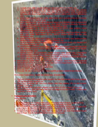 2. sertipikat hak milik yang diterbitkan berdasarkan PMA No. 9/1959, atau
3. surat keputusan pemberian hak milik dari Pejabat yang berwenang, baik sebelum
ataupun sejak berlakunya UUPA, yang tidak disertai kewajiban untuk mendaftarkan
hak yang diberikan, tetapi telah dipenuhi semua kewajiban yang disebut didalamnya,
atau
4. petuk Pajak Bumi/Landrente, girik, pipil, kikitir dan Verponding Indonesia sebelum
berlakunya PP No. 10/1961, atau
5. akta pemindahan hak yang dibuat dibawah tangan yang dibubuhi tanda kesaksian oleh
Kepala Adat/Kepala Desa/Kelurahan yang dibuat sebelum berlakunya Peraturan
Pemerintah ini dengan disertai alas hak yang dialihkan, atau
6. akta pemindahan hak atas tanah yang dibuat oleh PPAT, yang tanahnya belum
dibukukan dengan disertai alas hak yang dialihkan, atau
7. akta ikrar wakaf / akta pengganti ikrar wakaf / surat ikrar wakaf yang dibuat sebelum
atau sejak mulai dilaksanakan PP No. 28/1977 dengan disertai alas hak yang
diwakafkan, atau
8. risalah lelang yang dibuat oleh Pejabat Lelang yang berwenang, yang tanahnya belum
dibukukan dengan disertai alas hak yang dialihkan, atau
9. surat penunjukan atau pembelian kaveling tanah pengganti tanah yang diambil oleh
Pemerintah Daerah, atau
10. surat keterangan riwayat tanah yang pernah dibuat oleh Kantor Pelayanan Pajak Bumi
dan Bangunan dengan disertai alas hak yang dialihkan dan dilegalisir oleh Pejabat
yang berwenang), atau
11. lain-lain bentuk alat pembuktian tertulis dengan nama apapun juga sebagaimana
dimaksud dalam Pasal II, VI dan VII Ketentuan-ketentuan Konversi UUPA, atau
12. Surat-surat bukti kepemilikan lainnya yang terbit dan berlaku sebelum diberlakunya
UUPA (dilegalisir oleh Pejabat yang berwenang), atau
4. Bukti lainnya, apabila tidak ada surat bukti kepemilikan : Surat Prnyataan Penguasaan
fisik lebih dari 20 thn secara terus-menerus dan surat keterangan Kades / Lurah disaksikan
oleh 2 org tetua adat / penduduk setempat.
5. Surat Pernyataan telah memasang tanda batas
6. Fotocopy SPPT PBB tahun berjalan
7. Fotocopy SK Izin Lokasi dan Sket Lokasi (apabila pemohon adalah Badan Hukum)
Persyaratan Tanda Batas, bentuk dan ukuran luas di bawah 10 ha:
1. Pipa besi, Panjang 100 cm dan bergaris tengah 5 cm, atau Pipa paralon diisi beton, panjang
100 cm dan bergaris tengah 5 cm
2. Kayu besi, bengkirai, jati, atau kayu lainnya yang kuat, panjang 100 cm dan bergaris
tengah 7.5 cm, atau
3. Tugu dari batu bata atau batako dilapisi semen 0.20 m X 0.20 m tinggi 0.40 m, atau
4. Tugu dari beton , batu kali atau granit 0.10 m2 tinggi 0,5 m, atau tembok - tembok atau
pagar besi / beton / kayu.
 Penggabungan Sertifikat
Dasar Hukum:
1. Undang-Undang No. 5 Tahun 1960 tentang Peraturan Pokok-Pokok Agraria (UUPA).
2. Peraturan Pemerintah No. 24 Tahun 1997 tentang Pendaftaran Tanah.
3. Peraturan Menteri Negara Agraria/ Kepala Badan Pertanahan Nasional No. 3 Tahun 1997
tentang Ketentuan Pelaksanaan Peraturan Pemerintah No. 24 Tahun 1997.
4. Peraturan Pemerintah No. 46 Tahun 2002 Tentang Tarif Atas Jenis Penerimaan Negara
Bukan Pajak yang Berlaku Pada Badan Pertanahan Nasional.
 