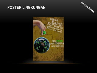 POSTER LINGKUNGAN
 