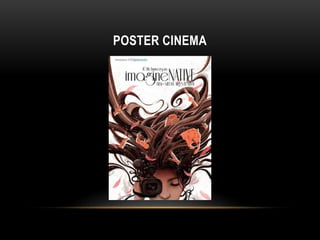 POSTER CINEMA
 
