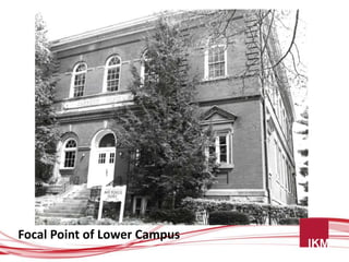 Focal Point of Lower Campus
 