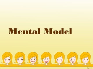 Mental Model
 