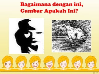 Bagaimana dengan ini,
Gambar Apakah Ini?
 