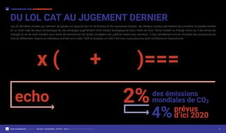 Meetup by DigitalWorkshop @Le Garage 71 - Julien Noyer - Giuseppe Militello - 12/07/2017
I KNOW WHAT YOU MEAN DIGITALWORKSHOP.FR
P.4
Les 20 dernières années qui viennent de passer ont apporté leur lot de bonnes et de mauvaises choses : les réseaux sociaux permettent de connecter la planète entière
en un click mais les lieux de stockage de ces échanges augmentent notre impact écologique et donc notre vie futur. Notre modem a changé notre vie, il est temps de
changer la vie de notre modem pour éviter de transformer les fjords norvégiens de Luleå en desert pour serveurs : il faut simplement choisir d’utiliser des puissances de
calculs différentes. Quand un ordinateur premier prix coûte 150€ et propose un Intel Core Duo, nous pouvons avoir confiance en l’asynchrone.
DU LOL CAT AU JUGEMENT DERNIER
x ( )===+1 AN
50000 HAB.
echo des émissions
mondiales de CO22% prévus
d’ici 20204%
- Sources https://goo.gl/knWpfL https://goo.gl/B5SCsB
 