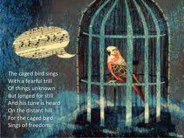 why the caged bird sings In roshi fernando's upper-middle-class childhood home, conversations about sex were taboo but at 13, already a survivor of sexual trauma, she needed answers fernando turned to maya angelou's autobiographical i know why the caged bird sings and, in its pages, found comfort and strength. why the caged bird sings In roshi fernando's upper-middle-class childhood home, conversations about sex were taboo but at 13, already a survivor of sexual trauma, she needed answers fernando turned to maya angelou's autobiographical i know why the caged bird sings and, in its pages, found comfort and strength.
