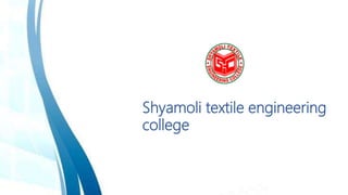 Shyamoli textile engineering
college
 