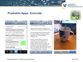 Produktiv-Apps: Evernote




Mobile Applikationen – Einführung, Idee und Planung   Seite 20 / 57
 