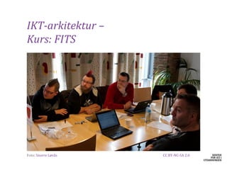 IKT-arkitektur –
Kurs: FITS




​Foto: Snorre Løvås   CC BY-NC-SA 2.0
 