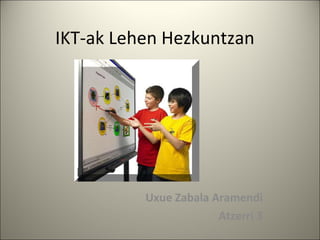 IKT-ak Lehen Hezkuntzan Uxue Zabala Aramendi Atzerri 3 