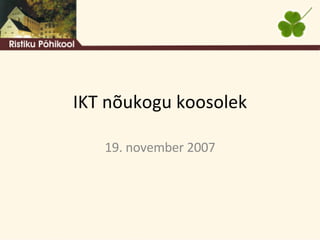 IKT nõukogu koosolek 19. november 2007 