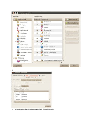 21.




22.Ordenagailu bakoitza identifikatzeko zenbaki bat da.
 