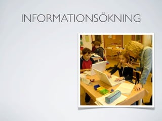 INFORMATIONSÖKNING
 