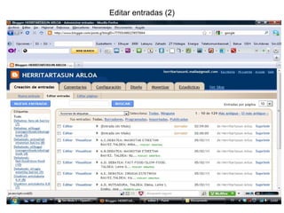 BLOGGER 1.Googlen kontu bat ireki Gmail-en bitartez ( www.gmail.com ).  Adibidez:  “euskara6.maila@gmail.com” 2.Blog bat ireki ( http://www.blogger.com/ ). Pausoak: “ Crear tu blog ahora”. 