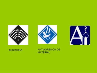 AUDITORIO   ANTIAGRESION DE
            MATERIAL
 