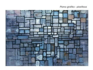 Plano grafiko - plastikoa

 