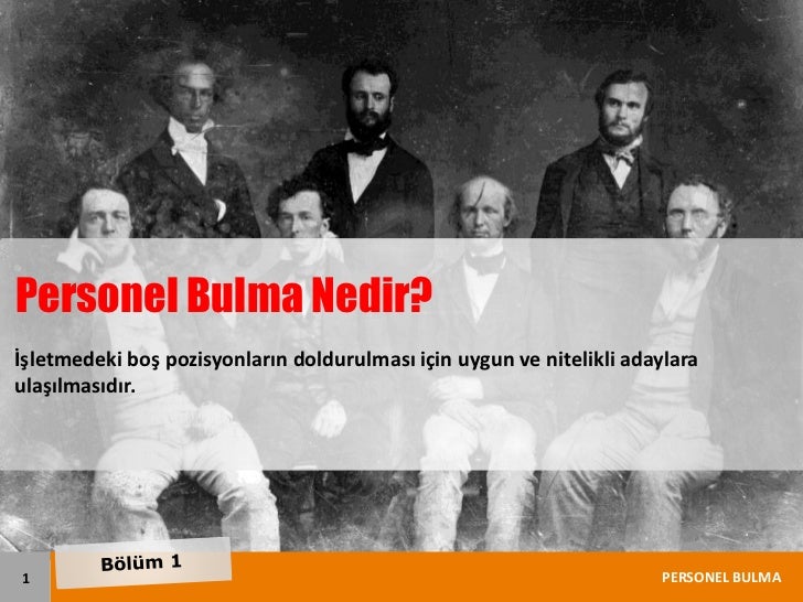 İnsan Kaynakları Yönetimi "Personel Bulma ve Seçme"