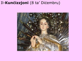 Il- Kunċizzjoni  (8 ta’ Diċembru) 