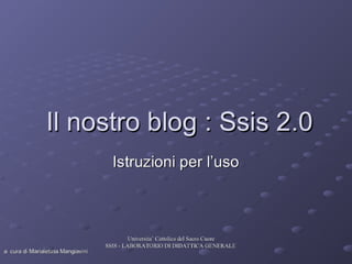 Il blog SSIS 2.0: istruzioni per l'uso