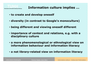 TUHH
Technische Universität Hamburg-Harburg   Information culture implies ...

          • to create and develop oneself

...