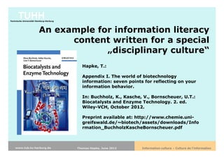 TUHH
Technische Universität Hamburg-Harburg
                                         Information literacy/culture
        ...