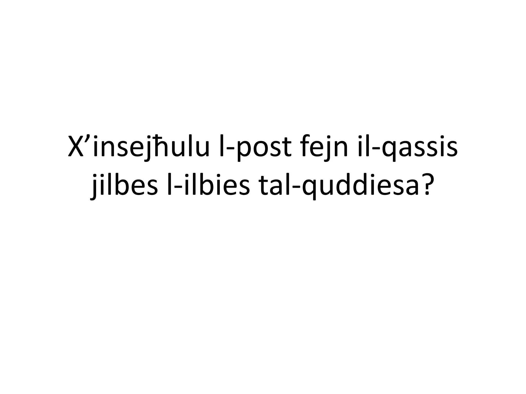 X’insejħulu l-post fejn il-qassis
  jilbes l-ilbies tal-quddiesa?
 