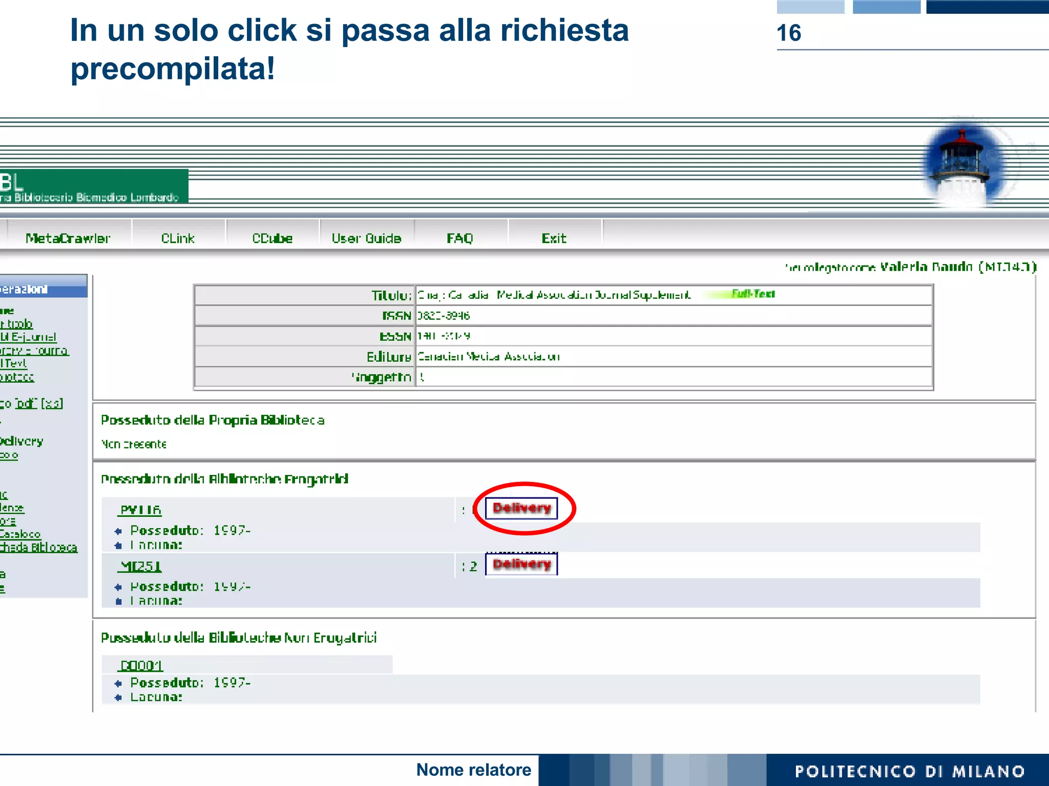 In un solo click si passa alla richiesta precompilata! 