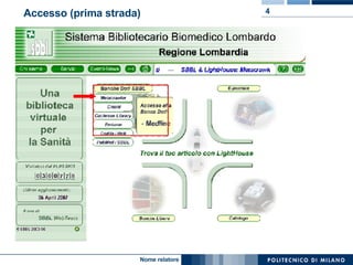 Accesso (prima strada) 