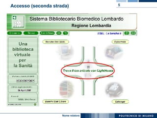 Accesso (seconda strada) 