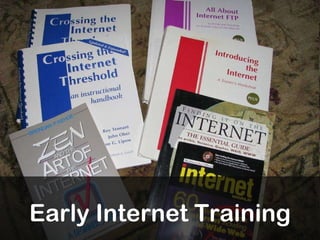 Early Internet Training 