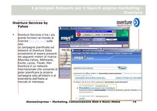I principali Network per il Search engine marketing -
                                                        Overture

Ov...
