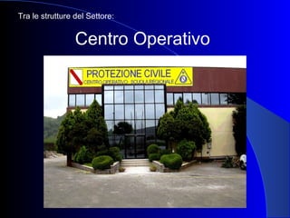 Il Settore Protezione Civile Regione Campania