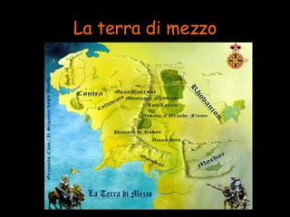 La terra di mezzo 