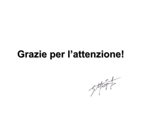 Grazie per l’attenzione! 