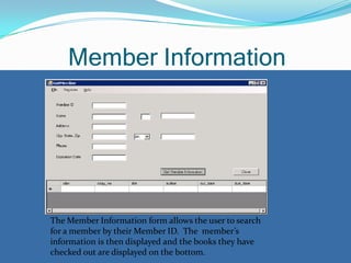 Add Adult Member The Add Adult Member form adds an adult member to the library application’s database.  It also has menus to access other forms.  It also has a check out button to let the librarian to check out a book using a newly added member.
