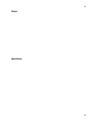 12 
12 
Notes 
Questions 
