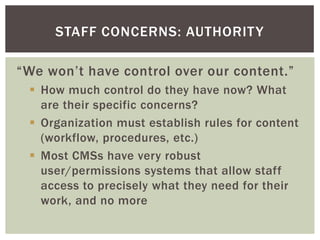 STAFF CONCERNS: AUTHORIT Y

“We won’t have control over our content.”
  How much control do they have now? What
   are th...