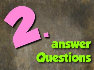 2 .answer
 Questions
 