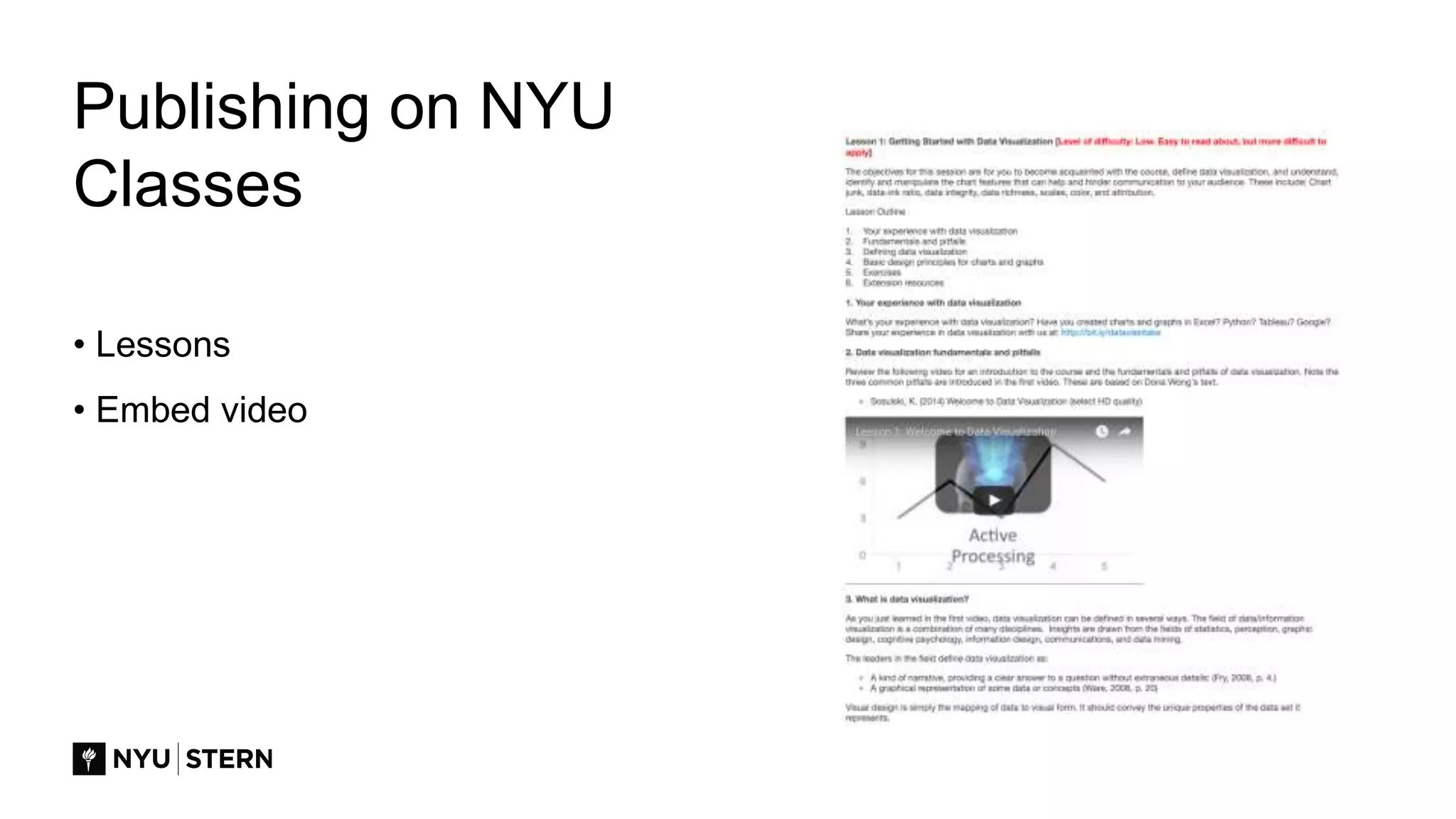 Publishing on NYU
Classes
• Lessons
• Embed video
 